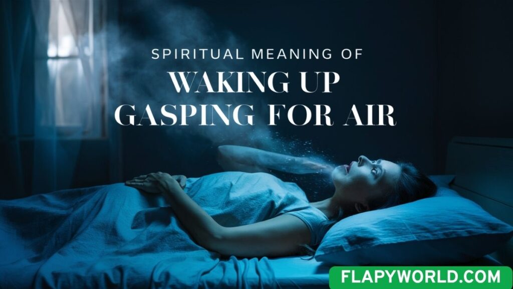 Spiritual Meaning of Waking Up Gasping for Air