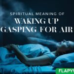 Spiritual Meaning of Waking Up Gasping for Air