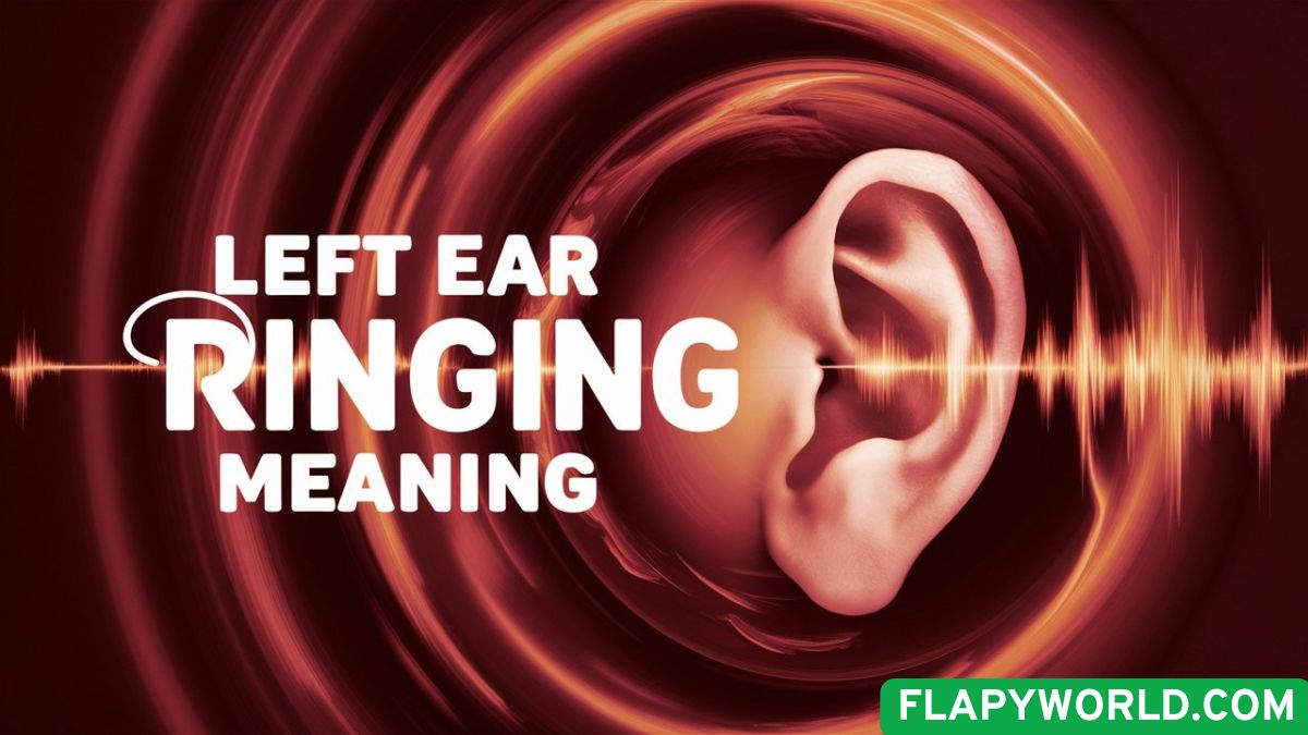Left Ear Ringing Meaning